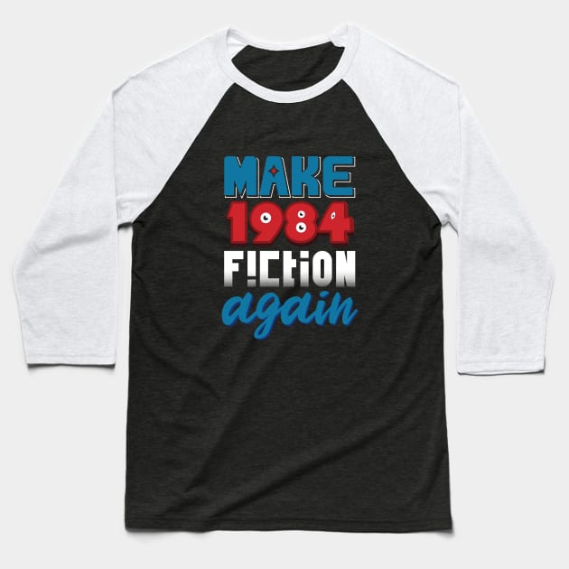 Make 1984 Fiction Again Baseball T-Shirt by Moe Tees